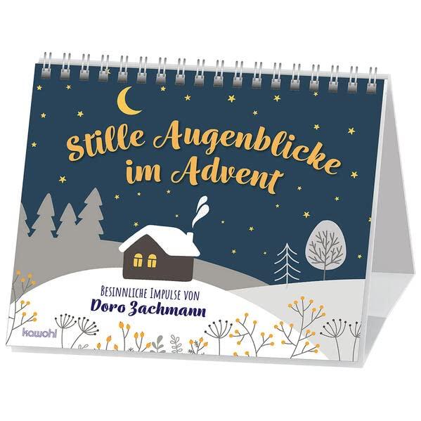 Stille Augenblicke im Advent: Advents-Aufstell-Kalender: Besinnliche Impulse von Doro Zachmann