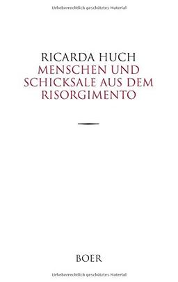 Menschen und Schicksale aus dem Risorgimento