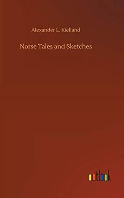 Norse Tales and Sketches