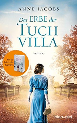 Das Erbe der Tuchvilla: Roman (Die Tuchvilla-Saga, Band 3)