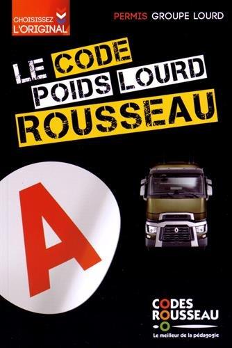 Le code poids lourd Rousseau : permis groupe lourd