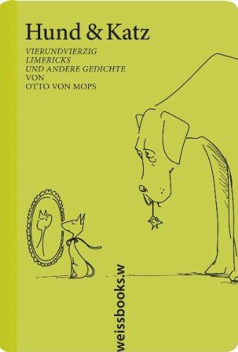 Hund & Katz: Vierundvierzig Limericks und andere Gedichte