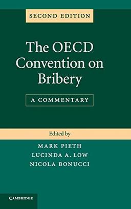 The OECD Convention on Bribery: A Commentary