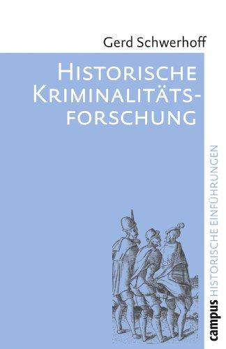 Historische Kriminalitätsforschung (Historische Einführungen)