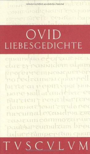 Liebesgedichte: lateinisch-deutsch = Amores (Sammlung Tusculum )