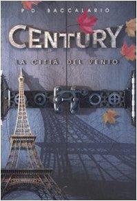 La città del vento. Century