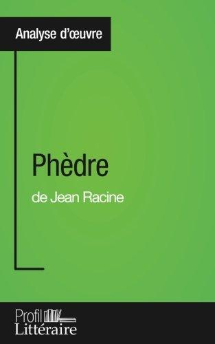 Phèdre de Jean Racine (Analyse approfondie) : Approfondissez votre lecture des romans classiques et modernes avec Profil-Litteraire.fr