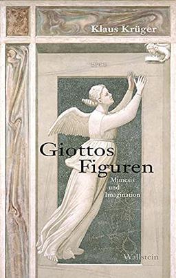 Giottos Figuren: Mimesis und Imagination (BildEvidenz)