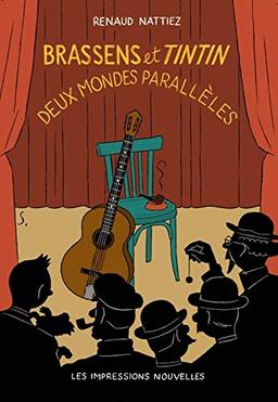 Brassens et Tintin : deux mondes parallèles