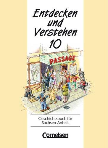 Entdecken und Verstehen - Sachsen-Anhalt - Bisherige Ausgabe: Entdecken und Verstehen, Geschichtsbuch für Sachsen-Anhalt, Klasse 10