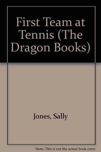 First Team at Tennis (The Dragon Books)