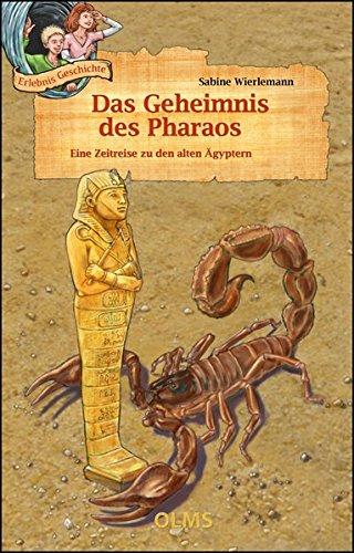 Das Geheimnis des Pharaos: Eine Zeitreise zu den alten Ägyptern.