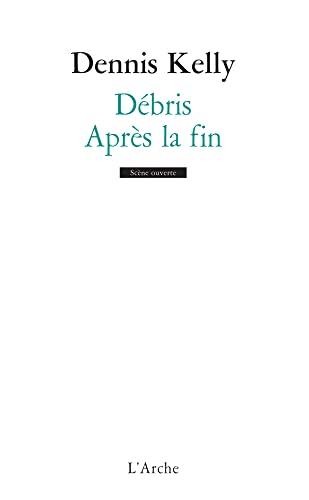 Débris. Après la fin