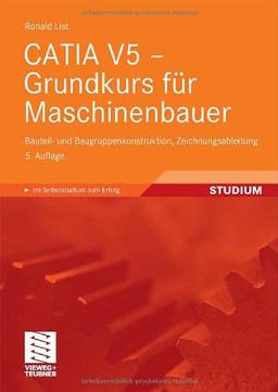 CATIA V5 - Grundkurs für Maschinenbauer: Bauteil- und Baugruppenkonstruktion, Zeichnungsableitung (German Edition)