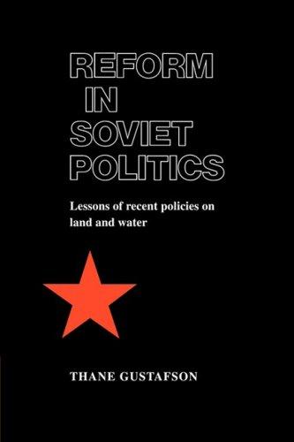 Reform in Soviet Politics: The Lessons of Recent Policies on Land and Water