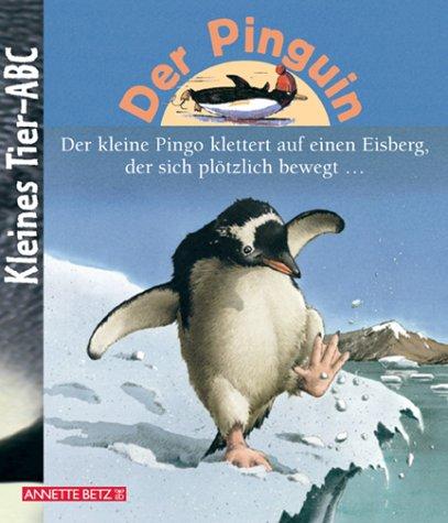 Kleines Tier-ABC : Der Pinguin