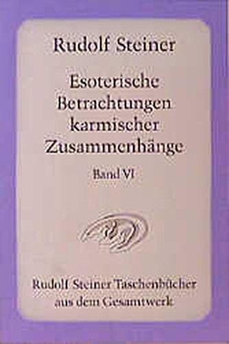 Esoterische Betrachtungen karmischer Zusammenhänge: Fünfzehn Vorträge in verschiedenen Städten 1924 (Rudolf Steiner Taschenbücher aus dem Gesamtwerk)