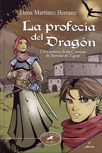 La profecía del dragón: Libro primero de las Crónicas de Arendar de Tyrion (Astor, Band 1)