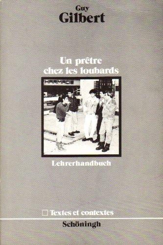 Un pretre chez les loubards. Lehrerhandbuch. Schöninghs französische Textausgaben