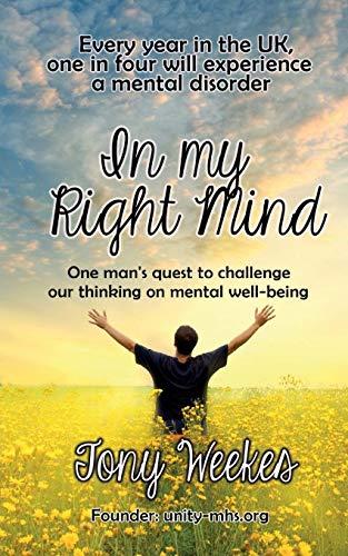 In my Right Mind: One man's quest to challenge our thinking on mental well-being