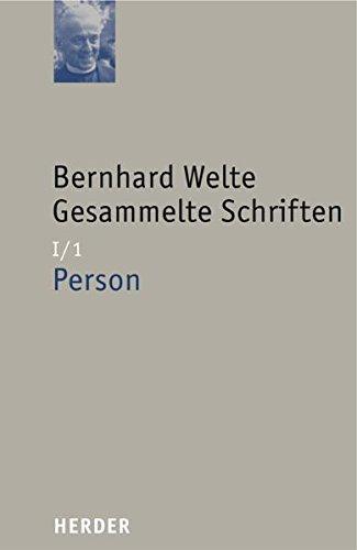 Bernhard Welte - Gesammelte Schriften: Person