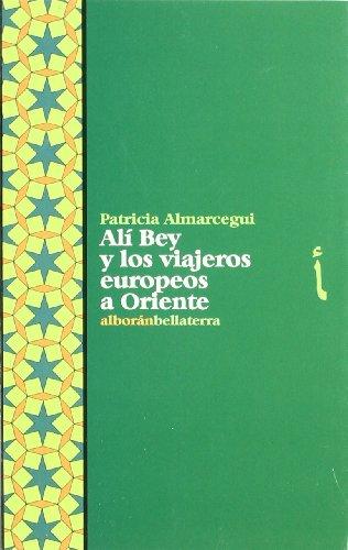 Ali Bey y los viajeros europeos a Oriente (Alboran (bellaterra))