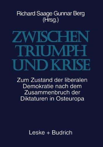 Zwischen Triumph und Krise. Zum Zustand der liberalen Demokratie nach dem Zusammenbruch der Diktaturen in Osteuropa.