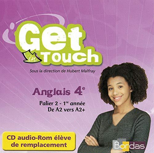 Get in touch Anglais 4e : palier 2 - 1re année, de A2 vers A2+ : CD audio-rom élève de remplacement