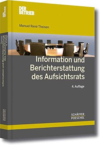 Information und Berichterstattung des Aufsichtsrats (Schriftenreihe Der Betrieb)