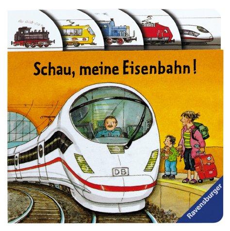 Schau, meine Eisenbahn!