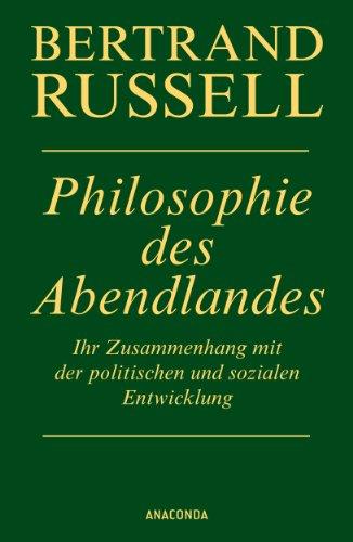 Philosophie des Abendlandes: Ihr Zusammenhang mit der politischen und sozialen Entwicklung