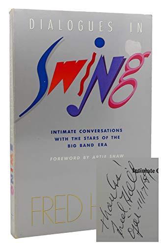 Dialogues in Swing: Intimate Conversations With the Stars of the Big Band Era