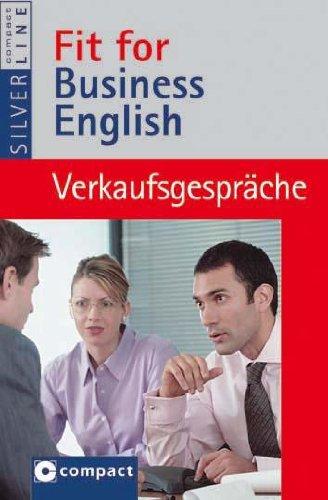 Fit for Business English. Verkaufsgespräche. Compact SilverLine