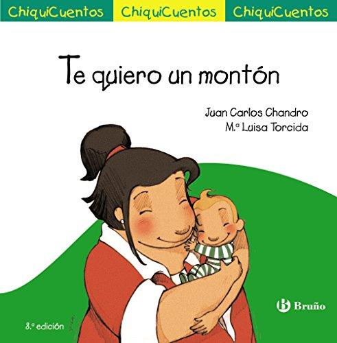 Te quiero un montón (Castellano - A PARTIR DE 4 AÑOS - CUENTOS - ChiquiCuentos)