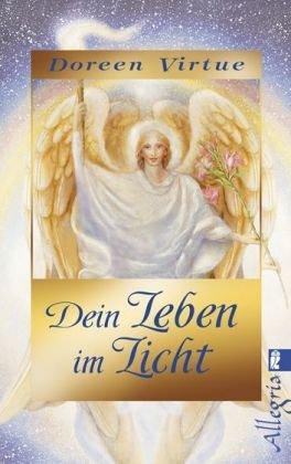 Dein Leben im Licht: Heilung