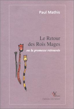 Le retour des rois mages ou La promesse retrouvée