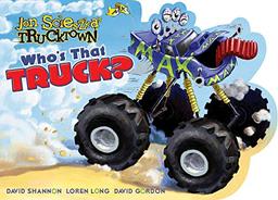 Who's That Truck? (Jon Scieszka's Trucktown)