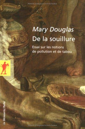 De la souillure : essai sur les notions de pollution et de tabou