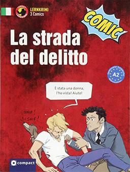 La strada del delitto: Italienisch A2 (Lernkrimi Comics)