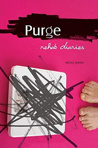 Purge: Rehab Diaries: Life in an Eating Disorder Treatment Center