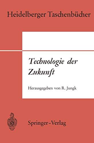 Technologie der Zukunft (Heidelberger Taschenbücher, 75, Band 75)