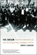 The Dream: Martin Luther King, Jr., and the Speech that Inspired a Nation