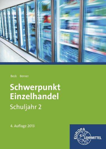 Schwerpunkt Einzelhandel Schuljahr 2 - Lernfelder 6, 7, 12, 13, 16: Lehrbuch