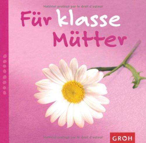 Für klasse Mütter