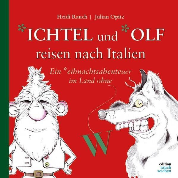 *ichtel und *olf reisen nach Italien: Ein *eihnachtsabenteuer im Land ohne W