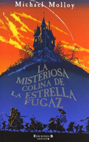 MISTERIOSA COLINA DE LA ESTRELLA FUGAZ, LA (ESCRITURA DESATADA, Band 0)