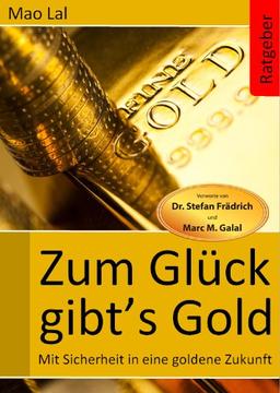 Zum Glück gibt's Gold: Mit Sicherheit in eine goldene Zukunft