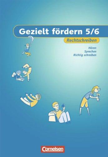 5./6. Schuljahr - Rechtschreiben: Hören, sprechen, richtig schreiben. Arbeitsheft mit Lösungen