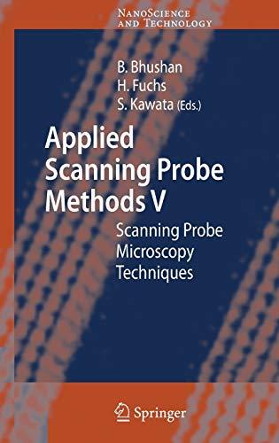 Applied Scanning Probe Methods V: Scanning Probe Microscopy Techniques (NanoScience and Technology)