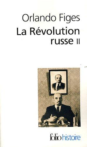 La révolution russe : 1891-1924, la tragédie d'un peuple. Vol. 2